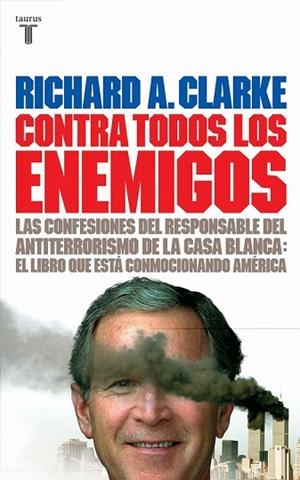 CONTRA TODOS LOS ENEMIGOS | 9788430605552 | CLARKE, RICHARD A. | Llibreria Drac - Llibreria d'Olot | Comprar llibres en català i castellà online