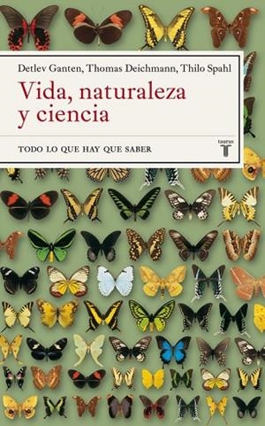 VIDA NATURALEZA Y CIENCIA.  TODO LO QUE HAY QUE SABER | 9788430605385 | GANTEN, DETLEV; T. DEICHMANN; T. SPAHL | Llibreria Drac - Llibreria d'Olot | Comprar llibres en català i castellà online