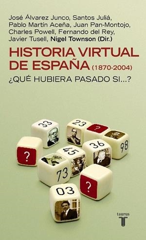 HISTORIA VIRTUAL DE ESPAÑA (1870-2004) ¿QUE HUBIERA PASADO S | 9788430605187 | VV.AA | Llibreria Drac - Llibreria d'Olot | Comprar llibres en català i castellà online