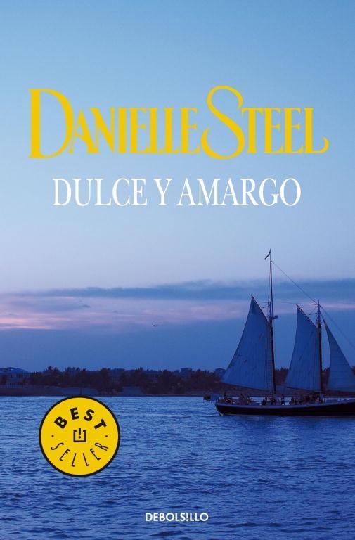 DULCE Y AMARGO | 9788497932882 | STEEL, DANIELLE | Llibreria Drac - Llibreria d'Olot | Comprar llibres en català i castellà online