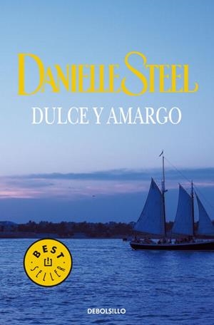 DULCE Y AMARGO | 9788497932882 | STEEL, DANIELLE | Llibreria Drac - Llibreria d'Olot | Comprar llibres en català i castellà online