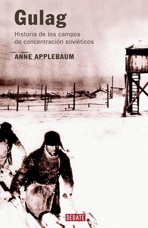 GULAG | 9788483065785 | APPLEBAUM, ANNE | Llibreria Drac - Llibreria d'Olot | Comprar llibres en català i castellà online