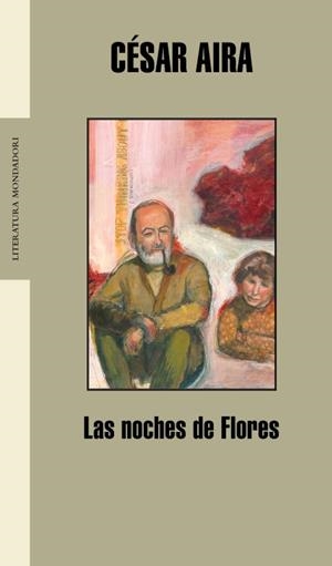 NOCHES DE FLORES, LAS | 9788439710462 | AIRA, CESAR | Llibreria Drac - Librería de Olot | Comprar libros en catalán y castellano online