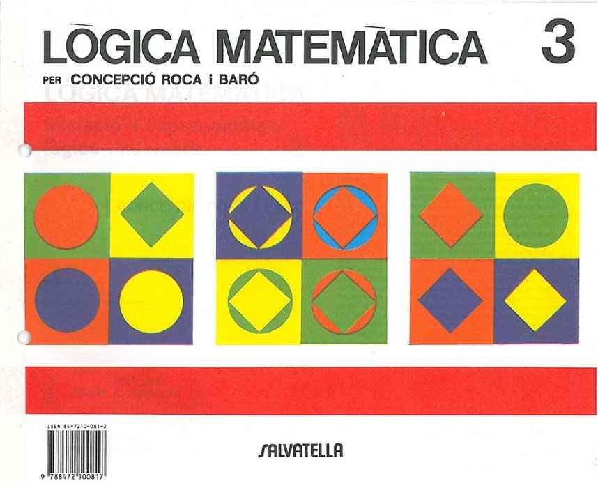 LOGICA MATEMATICA 3 | 9788472100817 | ROCA I BARO, CONCEPCIO | Llibreria Drac - Llibreria d'Olot | Comprar llibres en català i castellà online