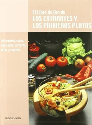 LIBRO DE ORO DE LOS ENTRANTES Y LOS PRIMEROS PLATOS, EL | 9788489770270 | Llibreria Drac - Librería de Olot | Comprar libros en catalán y castellano online