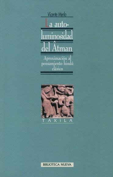 AUTOLUMINOSIDAD DEL ATMAN, LA | 9788470309304 | MERLO, VICENTE | Llibreria Drac - Librería de Olot | Comprar libros en catalán y castellano online