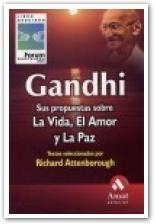 GANDHI SUS PROPUESTAS SOBRE LA VIDA, EL AMOR Y LA PAZ | 9788497351317 | ATTENBOROUGH, RICHARD | Llibreria Drac - Llibreria d'Olot | Comprar llibres en català i castellà online