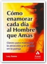 COM ENAMORAR CADA DIA AL HOMBRE QUE AMAS | 9788497351294 | SANNA, LUCY | Llibreria Drac - Librería de Olot | Comprar libros en catalán y castellano online