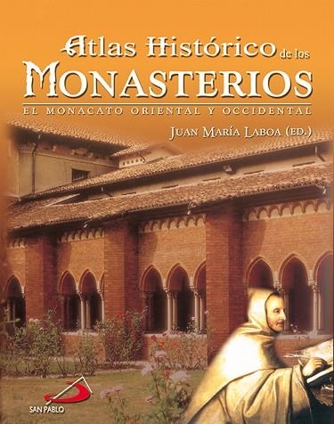 ATLAS HISTORICO DE LOS MONASTERIOS | 9788428525633 | LABOA, JUAN MARIA | Llibreria Drac - Librería de Olot | Comprar libros en catalán y castellano online
