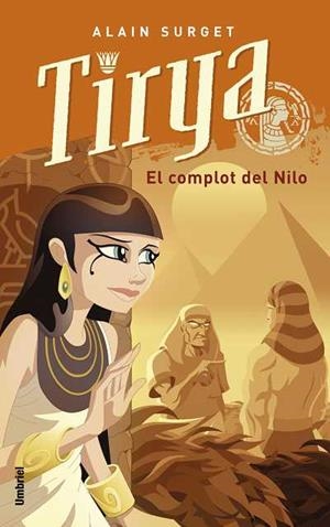TIRYA  EL COMPLOT DEL NILO | 9788495618504 | SURGET, ALAIN | Llibreria Drac - Librería de Olot | Comprar libros en catalán y castellano online