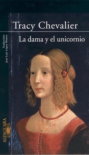 DAMA Y EL UNICORNIO, LA | 9788420401782 | CHEVALIER, TRACY | Llibreria Drac - Llibreria d'Olot | Comprar llibres en català i castellà online