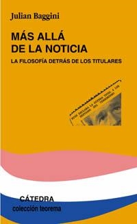 MAS ALLÀ DE LA NOTICIA | 9788437621265 | BAGGINI, JULIAN | Llibreria Drac - Llibreria d'Olot | Comprar llibres en català i castellà online