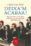 DEIXA'M ACABAR | 9788466404617 | SANTOS, CARE | Llibreria Drac - Librería de Olot | Comprar libros en catalán y castellano online