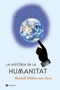 HISTORIA DE LA HUMANITAT, LA | 9788482645124 | LOAN, HENDRIK WILLEM VAN | Llibreria Drac - Librería de Olot | Comprar libros en catalán y castellano online