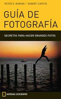 GUIA DE FOTOGRAFIA | 9788482983141 | BURIAN, PETER K.; R. CAPUTO | Llibreria Drac - Llibreria d'Olot | Comprar llibres en català i castellà online