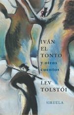 IVAN EL TONTO Y OTROS CUENTOS | 9788478447879 | TOLSTOI, LEV | Llibreria Drac - Librería de Olot | Comprar libros en catalán y castellano online