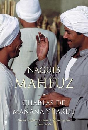 CHARLAS DE MAÑANA Y TARDE | 9788427030459 | MAHFUZ, NAYIB | Llibreria Drac - Llibreria d'Olot | Comprar llibres en català i castellà online