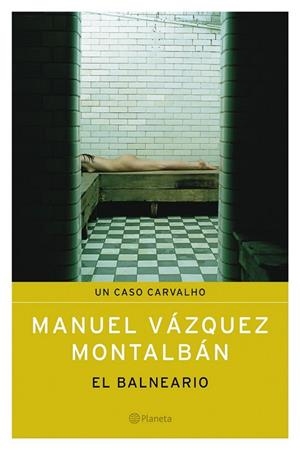 BALNEARIO, EL | 9788408053392 | VAZQUEZ MONTALBAN, MANUEL | Llibreria Drac - Llibreria d'Olot | Comprar llibres en català i castellà online