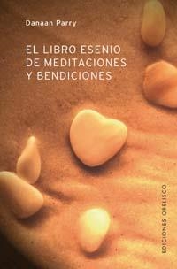 LIBRO ESENIO DE MEDITACIONES Y BENDICIONES, EL | 9788497771054 | PARRY, DANAAN | Llibreria Drac - Llibreria d'Olot | Comprar llibres en català i castellà online