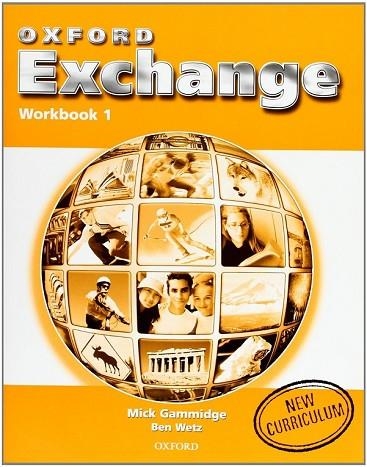 OXFORD EXCHANGE WORKBOOK 1 | 9780194382526 | GAMMIDGE, MICK | Llibreria Drac - Librería de Olot | Comprar libros en catalán y castellano online