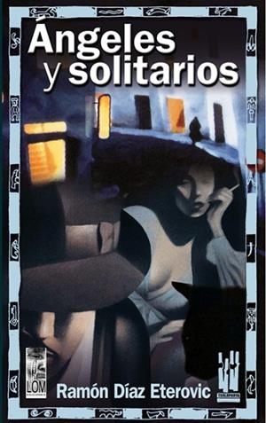 ANGELES SOLITARIOS | 9788481363647 | DIAZ ETEROVIC, RAMON | Llibreria Drac - Llibreria d'Olot | Comprar llibres en català i castellà online