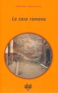 CASA ROMANA, LA | 9788446012665 | FERNANDEZ VEGA, PEDRO ANGEL | Llibreria Drac - Llibreria d'Olot | Comprar llibres en català i castellà online