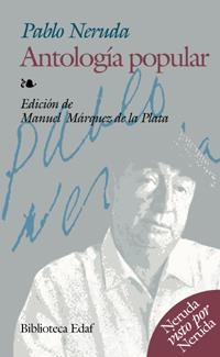 ANTOLOGIA POPULAR | 9788441415119 | NERUDA, PABLO | Llibreria Drac - Llibreria d'Olot | Comprar llibres en català i castellà online