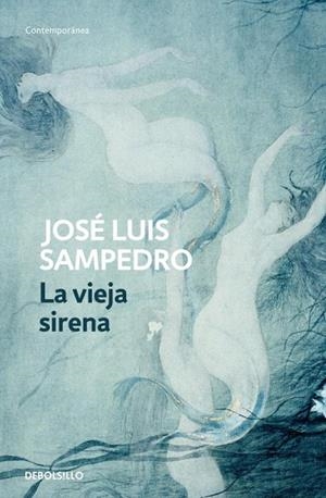 VIEJA SIRENA, LA | 9788497930222 | SAMPEDRO, JOSE LUIS | Llibreria Drac - Llibreria d'Olot | Comprar llibres en català i castellà online