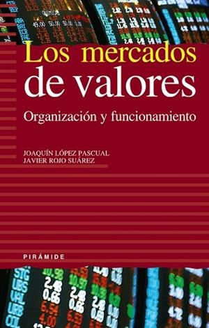 MERCADOS DE VALORES, LOS : ORGANIZACIÓN Y FUNCIONAMIENTO | 9788436818413 | LÓPEZ, JOAQUÍN; J. ROJO | Llibreria Drac - Llibreria d'Olot | Comprar llibres en català i castellà online