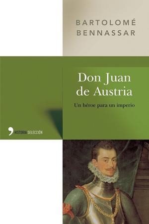 DON JUAN DE AUSTRIA | 9788484603757 | BENNASSAR, BARTOLOME | Llibreria Drac - Librería de Olot | Comprar libros en catalán y castellano online