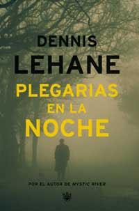 PLEGARIAS EN LA NOCHE | 9788478711789 | LEHANE, DENNIS | Llibreria Drac - Librería de Olot | Comprar libros en catalán y castellano online