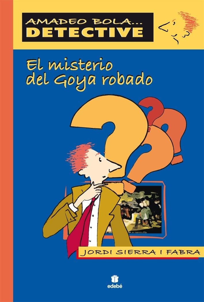 MISTERIO DEL GOYA ROBADO, EL | 9788423671199 | SIERRA I FABRA, JORDI | Llibreria Drac - Llibreria d'Olot | Comprar llibres en català i castellà online