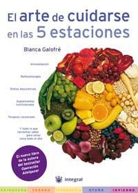 ARTE DE CUIDARSE EN LAS CINCO ESTACIONES, EL | 9788478711284 | GALOFRE, BLANCA | Llibreria Drac - Librería de Olot | Comprar libros en catalán y castellano online