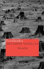 FORDLANDIA | 9788478448210 | SGUIGLIA, EDUARDO | Llibreria Drac - Librería de Olot | Comprar libros en catalán y castellano online