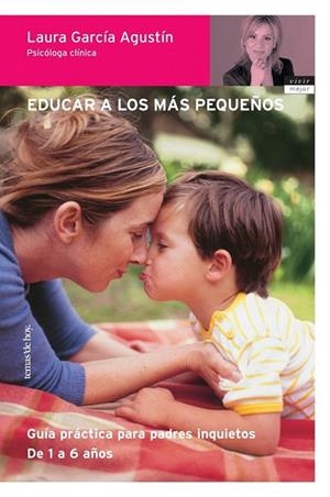 EDUCAR A LOS MÁS PEQUEÑOS | 9788484603764 | GARCÍA AGUSTÍN, LAURA | Llibreria Drac - Librería de Olot | Comprar libros en catalán y castellano online