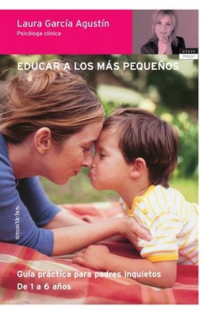 EDUCAR A LOS MÁS PEQUEÑOS | 9788484603764 | GARCÍA AGUSTÍN, LAURA | Llibreria Drac - Librería de Olot | Comprar libros en catalán y castellano online