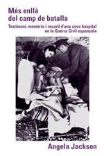 MES ENLLA DEL CAMP DE BATALLA. COVA HOSPITAL G-CIVIL | 9788497910682 | JACKSON, ANGELA | Llibreria Drac - Librería de Olot | Comprar libros en catalán y castellano online