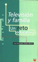 TELEVISION Y FAMILIA. UN RETO EDUCATIVO | 9788428815802 | VILCHEZ MARTIN, LUIS FERNANDO | Llibreria Drac - Librería de Olot | Comprar libros en catalán y castellano online