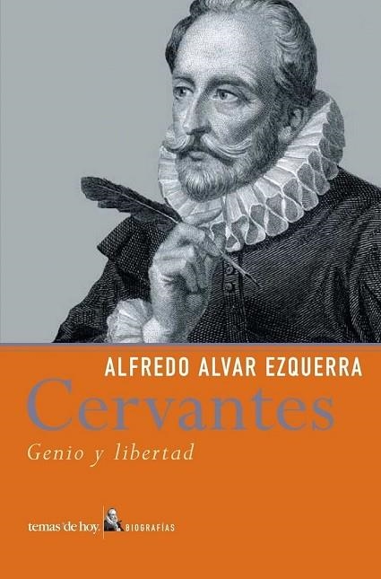 CERVANTES, GENIO Y LIBERTAD | 9788484603818 | ALVAR EZQUERRA, ALFREDO | Llibreria Drac - Librería de Olot | Comprar libros en catalán y castellano online