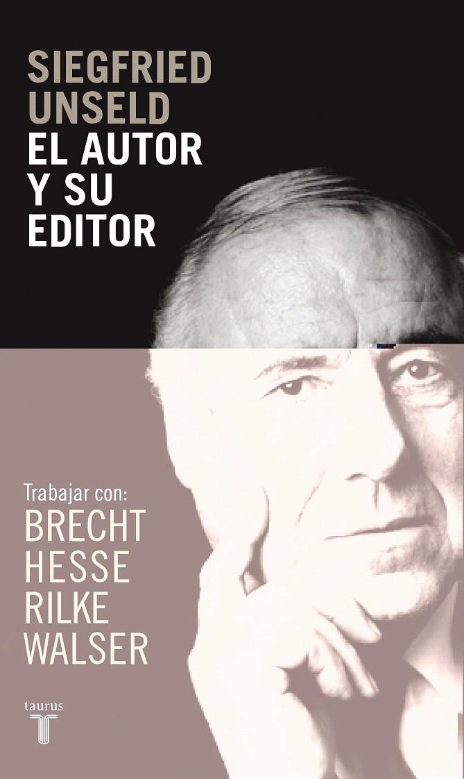 AUTOR Y SU EDITOR, EL | 9788430605651 | UNSELD  , SIEGFRIED | Llibreria Drac - Llibreria d'Olot | Comprar llibres en català i castellà online