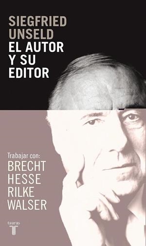 AUTOR Y SU EDITOR, EL | 9788430605651 | UNSELD  , SIEGFRIED | Llibreria Drac - Llibreria d'Olot | Comprar llibres en català i castellà online