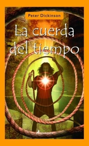 CUERDA DEL TIEMPO, LA | 9788478889112 | DICKINSON, PETER | Llibreria Drac - Librería de Olot | Comprar libros en catalán y castellano online