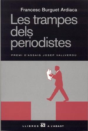 TRAMPES DELS PERIODISTES, LES | 9788429754698 | BURGUET ARDIACA, FRANCESC | Llibreria Drac - Librería de Olot | Comprar libros en catalán y castellano online