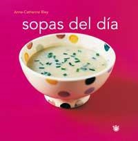 SOPAS DEL DIA | 9788478711581 | BLEY, ANNE | Llibreria Drac - Llibreria d'Olot | Comprar llibres en català i castellà online