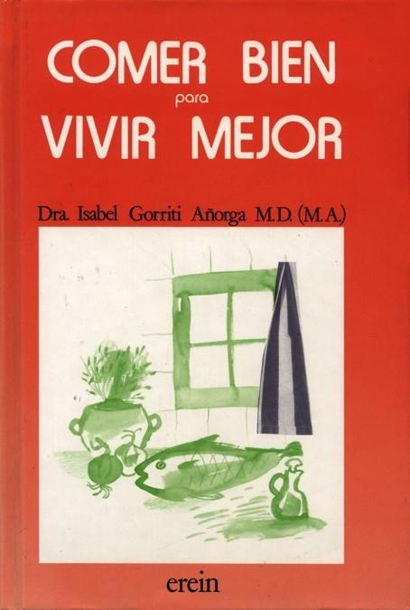 COMER BIEN PARA VIVIR MEJOR | 9788475681856 | GORRITI AÑORGA, ISABEL | Llibreria Drac - Llibreria d'Olot | Comprar llibres en català i castellà online