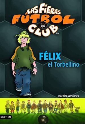 FELIX EL TORBELLINO | 9788408054863 | MASANNEK, JOACHIM | Llibreria Drac - Llibreria d'Olot | Comprar llibres en català i castellà online