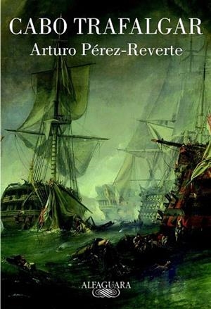CABO TRAFALGAR | 9788420467177 | PEREZ-REVERTE, ARTURO | Llibreria Drac - Llibreria d'Olot | Comprar llibres en català i castellà online