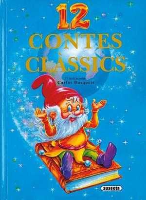 12 CONTES CLASSICS | 9788430547074 | Llibreria Drac - Llibreria d'Olot | Comprar llibres en català i castellà online