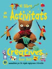 LLIBRE DE LES ACTIVITATS CREATIVES, EL | 9788427248922 | BULL, JANE | Llibreria Drac - Librería de Olot | Comprar libros en catalán y castellano online