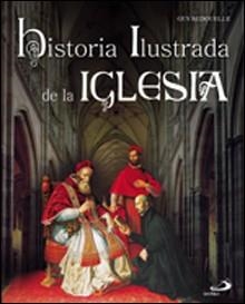 HISTORIA ILUSTRADA DE LA IGLESIA | 9788428526487 | BEDOUELLE, GUY | Llibreria Drac - Librería de Olot | Comprar libros en catalán y castellano online